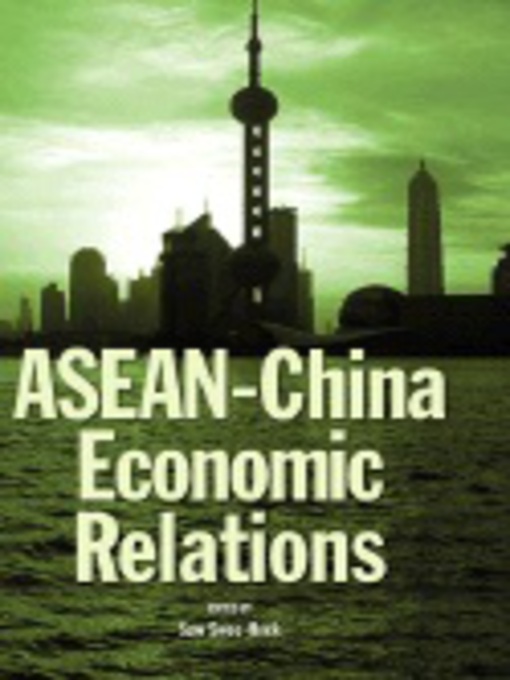 Title details for ASEAN-China economic relations by Saw Swee-Hock - Available